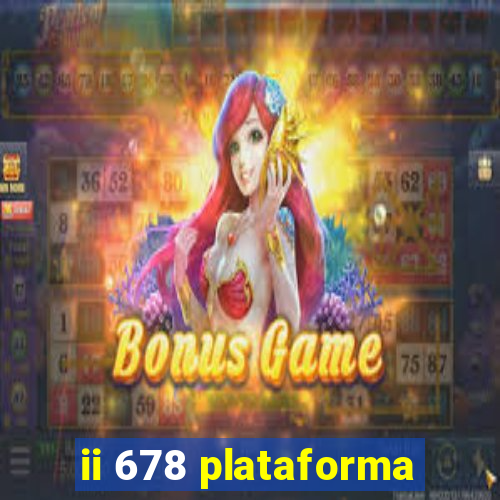 ii 678 plataforma